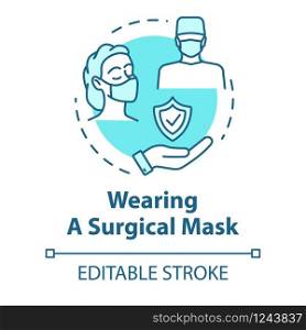 Wearing surgical mask concept icon. Contegious virus protection. Operation aid. Influenza prevention idea thin line illustration. Vector isolated outline RGB color drawing. Editable stroke