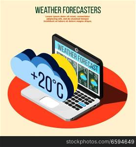 Weather forecasters isometric composition on orange circle with climate conditions prediction on laptop screen vector illustration. Weather Forecasters Isometric Composition
