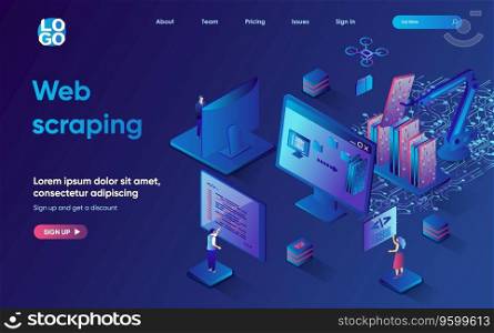Web scraping concept 3d isometric web landing page. People use services to automatic collect and analyze data from websites and user behavior research. Vector illustration for web template design