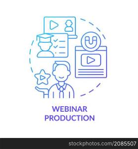Webinar production blue gradient concept icon. Digital marketing strategy providing abstract idea thin line illustration. Isolated outline drawing. Roboto-Medium, Myriad Pro-Bold fonts used. Webinar production blue gradient concept icon