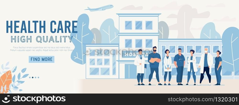 Webpage Presents Information about High Quality Healthcare at New Modern Clinic. Cartoon Professional Medical Staff People Character Standing in Hospital Yard Welcome Patient. Vector Flat Illustration. Webpage Presents High Quality Healthcare at Clinic