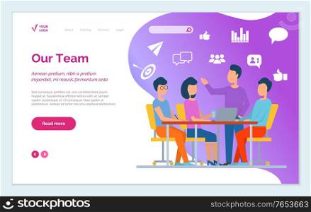Website of company, page that represents our team. Meeting at office room, people discuss about project and share ideas. Men and women talk with each other, brainstorm. Vector illustration in flat. Website of Company, Our Team on Meeting, Teamwork
