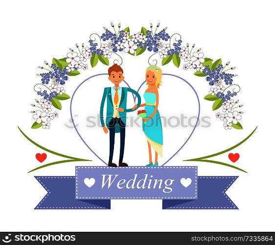 Wedding placard with headline written in ribbon, happy bride and groom standing under flowers in bloom vector illustration isolated on white. Wedding Happy Bride and Groom Vector Illustration