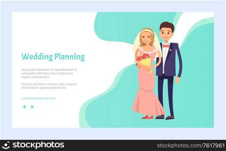 Wedding planning, happy couple arranging love party. Bride in pink long dress, groom in suit, bouquet of flowers in hands, lovers on engagement. Website or webpage template, landing page flat style. Wedding Planning Happy Couple Arranging Love Party