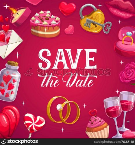 Wedding poster, marriage vector card. Cartoon festive cake, lollipop, hearts and engagement rings. Wineglasses, padlock with key and lips, candle, cupcake with letter. Wedding ceremony, save the date. Wedding poster, marriage cartoon vector card.