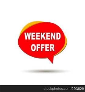 Weekend offer speech bubble icon with shadow. Weekend offer speech bubble icon