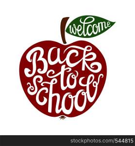 Welcome back to school hand-drawn lettering card with a red apple.Typography poster.Vector illustration.