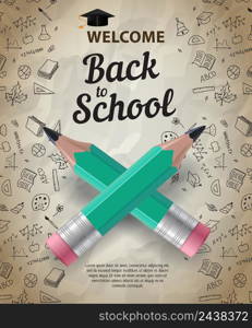 Welcome, back to school lettering with crossed pencils. Offer or sale advertising design. Handwritten and typed text, calligraphy. For leaflets, brochures, invitations, posters or banners.