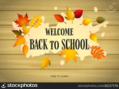 Welcome back to school, time to learn lettering, leaves. Offer or sale advertising design. Typed text, calligraphy. For leaflets, brochures, invitations, posters or banners.