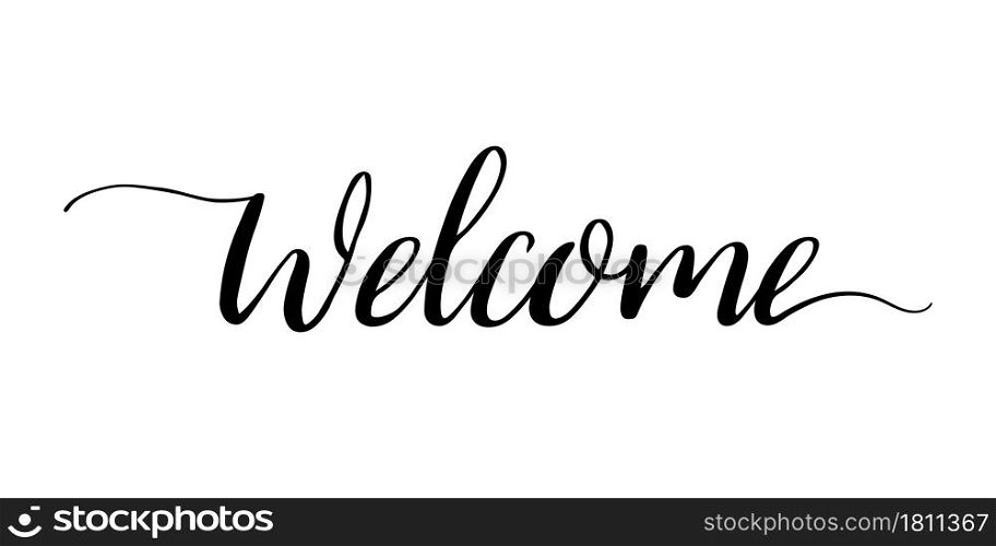 Welcome calligraphy text. Font for sign of home and work. Lettering for banner, script and card. Word for mat at home. Design of typography for poster of wedding. Logo for greeting. Vector.. Welcome calligraphy text. Font for sign of home and work. Lettering for banner, script and card. Word for mat at home. Design of typography for poster of wedding. Logo for greeting. Vector