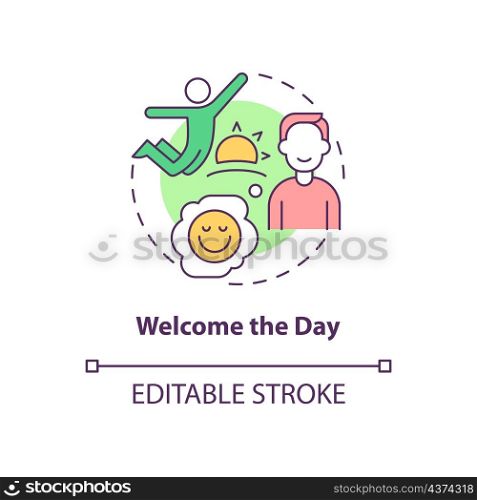 Welcome day concept icon. Positive mindset and morning routine abstract idea thin line illustration. Isolated outline drawing. Editable stroke. Roboto-Medium, Myriad Pro-Bold fonts used. Welcome day concept icon