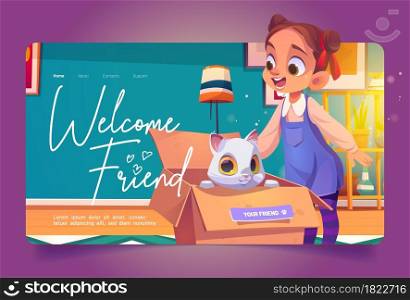 Welcome friend cartoon landing page. Happy little girl find kitten in carton box. Pets adoption, save a life of homeless cat, animal rescue, custody, support and love concept, Vector illustration. Welcome friend cartoon landing, girl find kitten
