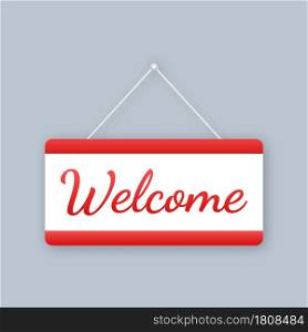 Welcome hanging sign on white background. Sign for door. Vector illustration. Welcome hanging sign on white background. Sign for door. Vector illustration.