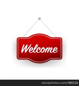 Welcome hanging sign on white background. Sign for door. Vector illustration.. Welcome hanging sign on white background. Sign for door. Vector stock illustration.