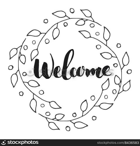 Welcome lettering handwritten sign, Hand drawn grunge calligraphic text. Vector illustration.. Welcome lettering handwritten sign, Hand drawn grunge calligraphic text. Vector illustration