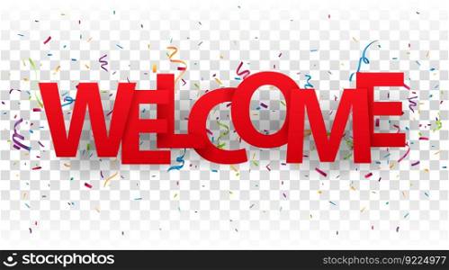 Welcome sign letters with colorful confetti	