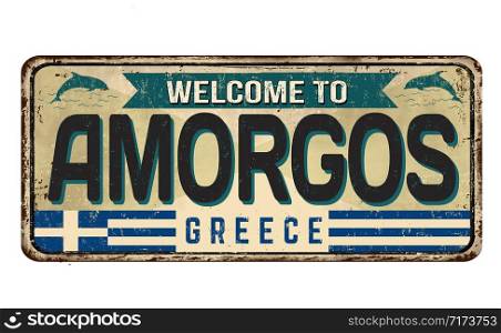 Welcome to Amorgos vintage rusty metal sign on a white background, vector illustration