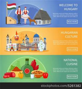 Welcome To Hungary Banners. Set of three hungary banners with flat compositions of traditional architecture food costumes and national symbols vector illustration