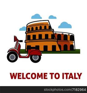 Welcome to Italy promotional banner with famous coliseum and red moped. Unique architectural construction and convenient city vehicle isolated cartoon flat vector illustration on white background.. Welcome to Italy promotional banner with famous coliseum and moped