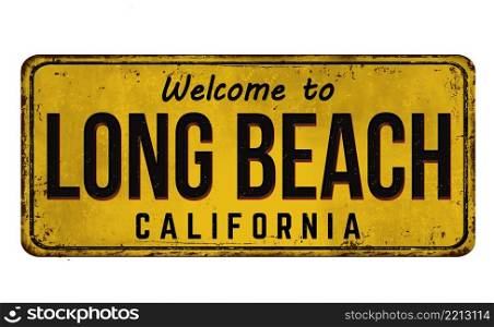 Welcome to Long Beach vintage rusty metal sign on a white background, vector illustration