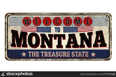 Welcome to Montana vintage rusty metal sign on a white background, vector illustration