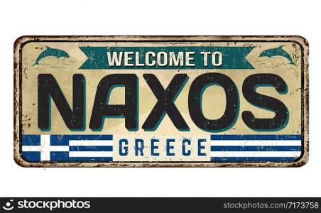 Welcome to Naxos vintage rusty metal sign on a white background, vector illustration