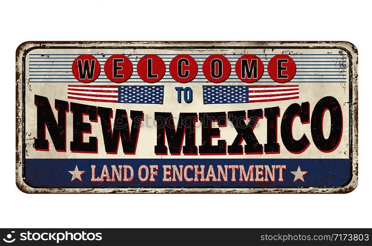 Welcome to New Mexico vintage rusty metal sign on a white background, vector illustration