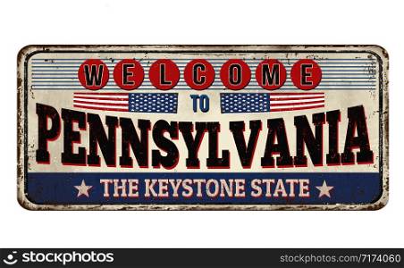Welcome to Pennsylvania vintage rusty metal sign on a white background, vector illustration