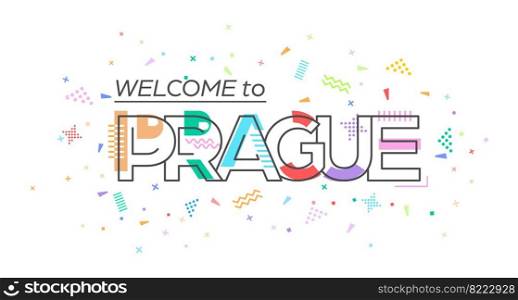Welcome to Prague. Vector lettering for greetings, postcards, posters, posters and banners. Flat design