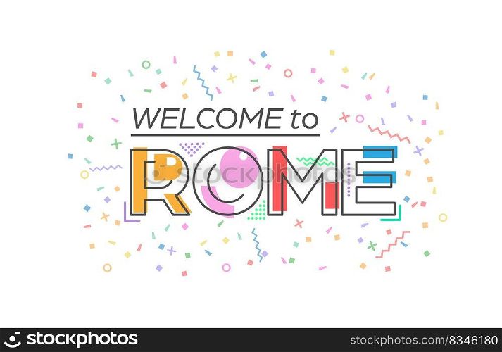 Welcome to Rome. Vector lettering for greetings, postcards, posters, posters and banners. Flat design