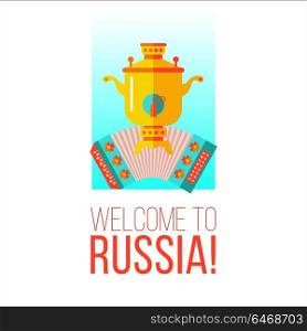 Welcome to Russia. Vector illustration. Russian Souvenirs. Samovar and harmonica.