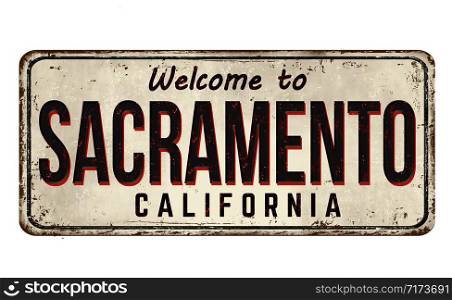Welcome to Sacramento vintage rusty metal sign on a white background, vector illustration