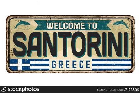 Welcome to Santorini vintage rusty metal sign on a white background, vector illustration