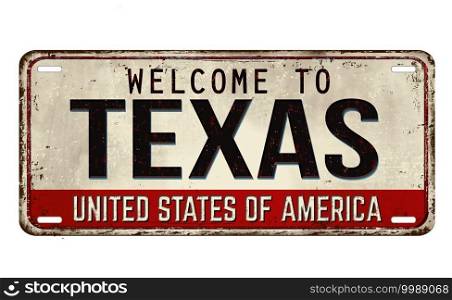 Welcome to Texas vintage rusty metal plate on a white background, vector illustration