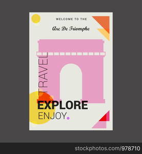 Welcome to The Arc De Triomphe , Place Charles de Gaulle Explore, Travel Enjoy Poster Template