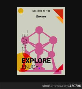 Welcome to The Atonium Brussels, a?ZBelgium Explore, Travel Enjoy Poster Template