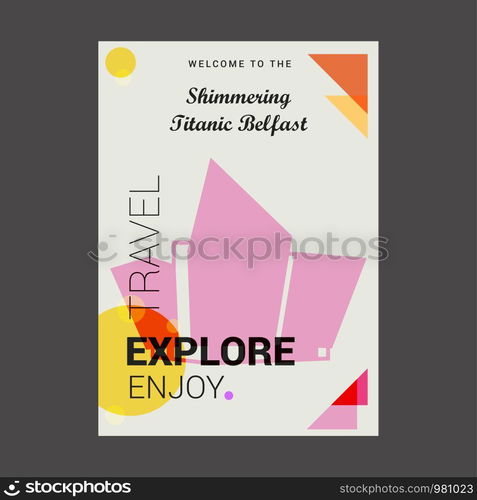 Welcome to The Shimmering Titanic Belfast , Northern Ireland Explore, Travel Enjoy Poster Template