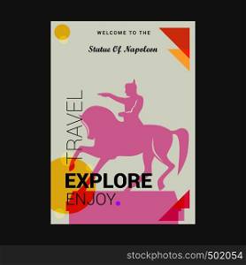 Welcome to The Statue of Napoleon Paris, France Explore, Travel Enjoy Poster Template
