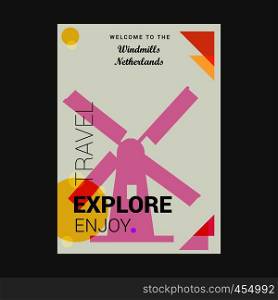Welcome to The Windmills, Netherlands Explore, Travel Enjoy Poster Template
