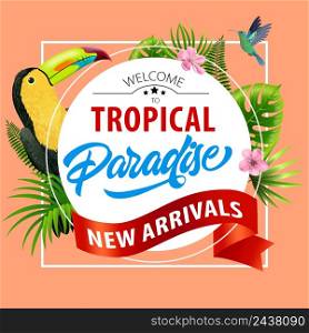 Welcome to tropical paradise, new arrivals flyer design. Pink blossoms, red ribbon, leaves and tropical birds on coral background. Text on white circle in frame can be used for signs, labels, posters
