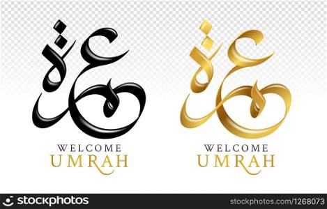 welcome to Umrah or Hajj Mabrour in arabic and english Calligraphy styles. Black and gold glossy color feeling simple and luxury on transparent background. All logo split off background.