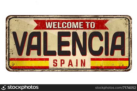 Welcome to Valencia vintage rusty metal sign on a white background, vector illustration