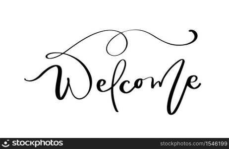 Welcome vector lettering text on white background. Handwritten Decorative Design Words in Curly Fonts. Great design for a greeting love card wedding or a print.. Welcome vector lettering text on white background. Handwritten Decorative Design Words in Curly Fonts. Great design for a greeting love card wedding or a print
