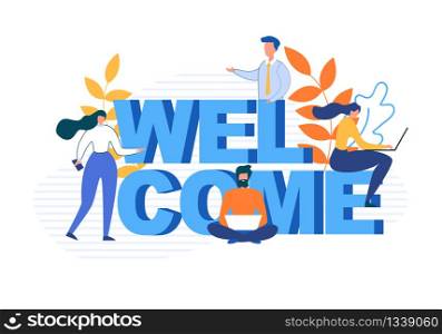 Welcome Word and Flat Cartoon People Characters Using Modern Digital Technologies for Communication. Man and Woman Be Connected Anywhere. Vector Greetings Poster. Invitation Illustration. Welcome Word and Flat Cartoon People Characters