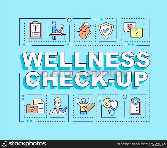 Wellness check up word concepts banner. Medical examination. Infographics with linear icons on blue background. Isolated creative typography. Vector outline color illustration with text. Wellness check up word concepts banner