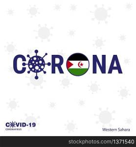 Western Sahara Coronavirus Typography. COVID-19 country banner. Stay home, Stay Healthy. Take care of your own health