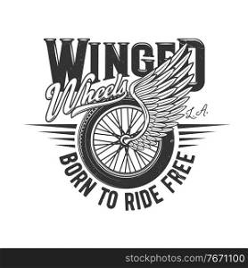 Wheel on wing, motorcycle racers or motor races, vector icon or retro t-shirt print. Winged wheel of car auto racing and speedway sport, custom motorcycle garage and biker club grunge sign. Wheel on wing, motorcycle racers or motor races