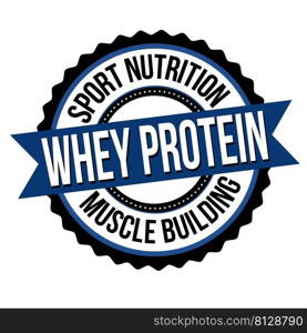 Whey protein label or sticker on white background, vector illustration