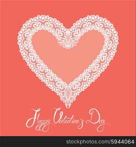 White Heart shape is made of lace doily on pink background, Holiday Card with calligraphic text Happy Valentines Day.