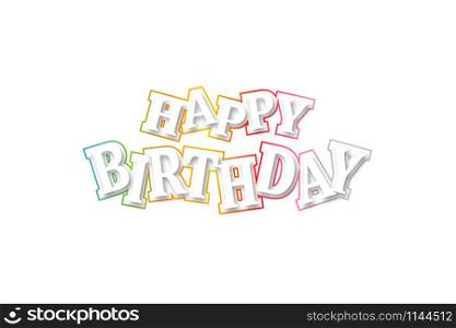 White Inscription Happy Birthday with shadow and outline in Rainbow color. Happy Birthday lettering isolated on white background. Congratulation with Happy Birthday Poster, Banner or Greeting Card. Vector illustration